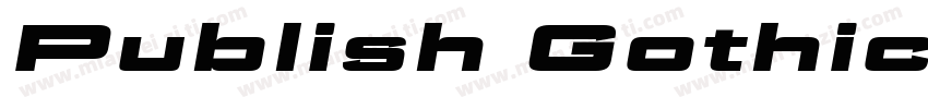 Publish Gothic Expanded Black字体转换